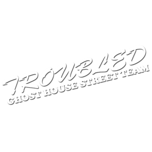 TROUBLED Street Team